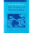 Click here to buy Lactation Specialist Self Study Module 3: The Science of Breastfeeding (LACTATION... by Rebecca Black, Leasa Jarman, and Jan Simpson.