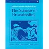 Lactation Specialist Self Study Module 3: The Science of Breastfeeding (LACTATION SPECIALISTS SELF-STUDY SERIES)
