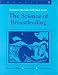 Lactation Specialist Self Study Module 3: The Science of Breastfeeding (LACTATION SPECIALISTS SELF-STUDY SERIES)