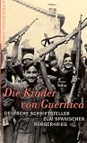 Die Kinder von Guernica - Deutsche Schriftsteller zum Spanischen B&uuml;rgerkrieg. - Wilfried F. Schoeller