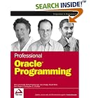 Click here to buy Professional Oracle Programming (Programmer to Programmer) by  Rick Greenwald, Robert Stackowiak, Gary Dodge, and David Klein.