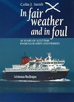 In Fair Weather and in Foul: 30 Years of Scottish Passenger Ships and Ferries