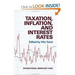 Taxation, Inflation, and Interest Rates by Vito Tanzi