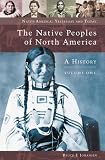 The Native Peoples of North America [Two Volumes]: A History (Native America: Yesterday and Today)