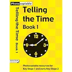 Telling the Time: Photocopiable Resources for Key Stage 1 and Early Key Stage 2 Bk 1 (Telling the Time)