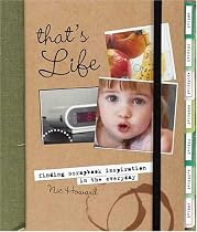 That's Life: Finding Scrapbook Inspiration in the Everyday
