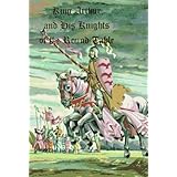 king arthur and his knights of the round table illustrated junior library
