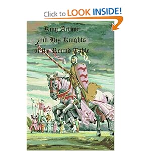 King Arthur and His Knights of the Round Table (Illustrated Junior Library)