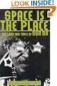 Space is the Place: The Lives and Times of Sun Ra