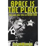 Space Is The Place: The Lives And Times Of Sun Ra (Paperback)