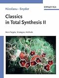 Classics in Total Synthesis II: More Targets, Strategies, Methods