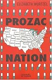 Prozac nation : Avoir vingt ans dans la d�pression