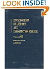 Encyclopedia of Library and Information Science: Volume 63 - Supplement 26 - Adaptive Clustering of Hypermedia Documents to Using the World Wide Web ... and Information Science Encyclopedia)