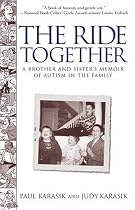 The Ride Together: A Brother and Sister's Memoir of Autism in the Family