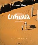 Ushua�a : Le grand album