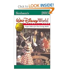 Birnbaum's Walt Disney World Without Kids 2003: Expert Advice for Fun-Loving Adults