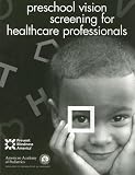 Preschool Vision Screening for Healthcare Professionals