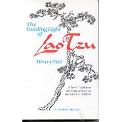 The Guiding Light of Lao Tzu: A New Translation and Commentary on the Tao Teh Ching