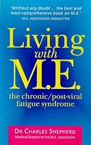 Living with M.E.: The Chronic, Post-viral Fatigue Syndrome