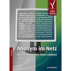 Anonym im Netz. Wie Sie sich und Ihre Daten sch�tzen