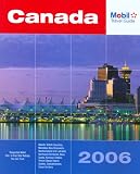Mobil Travel Guide: Canada 2006 (Mobil Travel Guide Canada (Alberta, British Columbia, Manitoba, New Brunswick, Nova Scotia, Ontario, Prince Edward Island, Quebec, Saskatchewan))