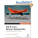 Apple Pro Training Series: OS X Lion Server Essentials: Using and Supporting OS X Lion Server