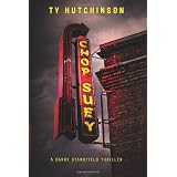 Chop Suey: A Darby Stansfield Thriller ~ Ty Hutchinson