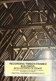 Recording Timber-Framed Buildings: An Illustrated Glossary (Practical handbooks)