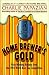 Home Brewers Gold: Prize-Winning Recipes from the 1996 World Beer Cup Competition