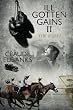 Ill Gotten Gains II: The Sequel