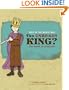 Who in the World Was The Unready King?: The Story of Ethelred