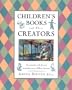 Children's Books and Their Creators