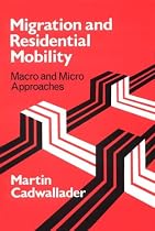 Migration and Residental Mobility: Macro and Micro Approaches