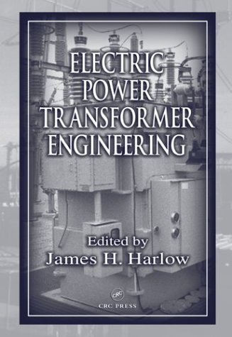 Electric Power Transformer Engineering (Electric Power Engineering Series)