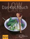 Low Carb Kochbuch - Elisabeth Fischer