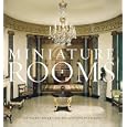 Miniature Rooms: The Thorne Rooms at the Art Institute of Chicago