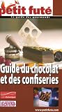 Revue Petit Futé (Le)  / Le Petit Futé Guide du chocolat et des confiseries