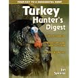 Turkey Hunter's Digest: Words of Wisdom on a Grand Spring Sport by Jim Spencer