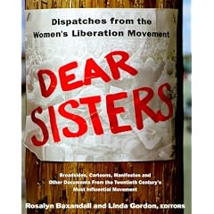 Dear Sisters: Dispatches from the Women's Liberation Movement