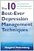 The 10 Best-Ever Depression Management Techniques: Understanding How Your Brain Makes You Depressed and What You Can Do to Change It Image of The 10 Best-Ever Depression Management Techniques: Understanding How Your Brain Makes You Depressed and What You Can Do to Change It