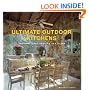 Ultimate Outdoor Kitchens: Inspirational Designs and Plans