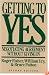 Getting to Yes: Negotiating Agreement Without Giving In