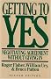 Getting to Yes: Negotiating Agreement Without Giving In Getting to Yes: Negotiating Agreement Without Giving In