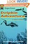 Dolphin Adventure: A True Story