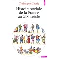 Histoire sociale de la France au XIXe si�cle