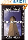 Spider World: The Tower (Spider World: Epic Visionary Fiction) (Bk. 1)