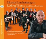 Jozef Filsers Briefwexel, Live-Mitschnitt, Musikalisch begleitet von der Altneihauser Feierwehrkapell'n" - Ludwig Thoma