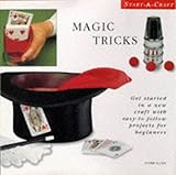 Magic tricks : get started in a new craft with easy-to-follow projects for beginners