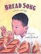 Bread Song