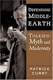 Defending Middle-Earth: Tolkien: Myth and Modernity